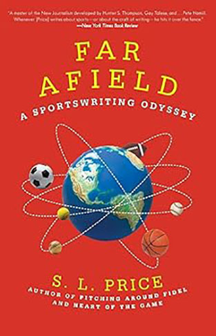 Far Afield - A Sportswriting Odyssey